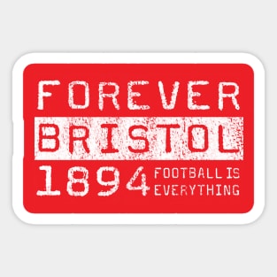 Football Is Everything - Forever City of Britsol Sticker